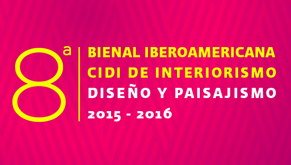 8a. bienal CIDI interiorismo, diseño y paisajismo munarq